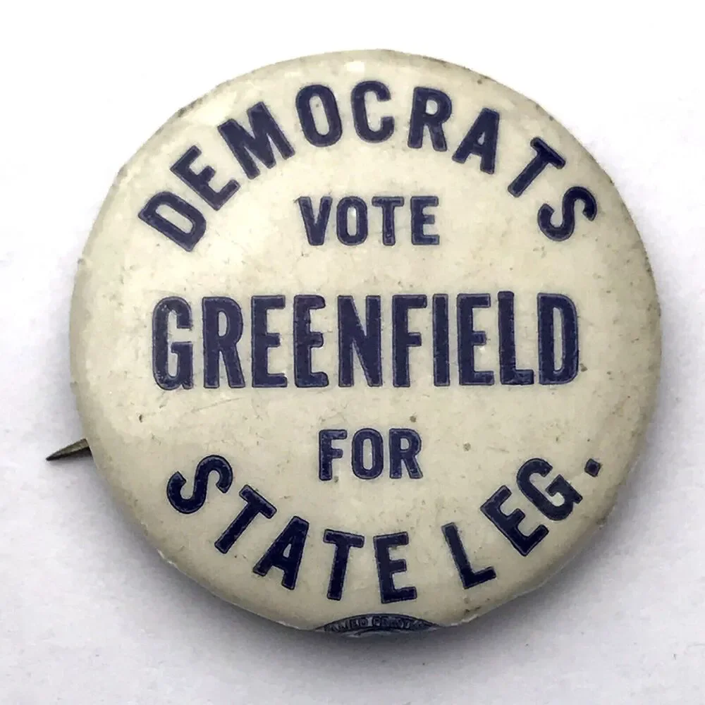 Democrats Vote Greenfield For State Legislature Vintage Pin Button